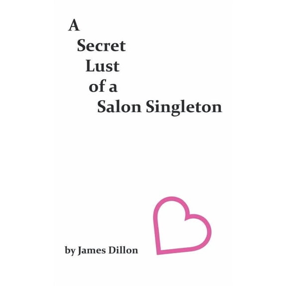 A Secret Lust of a Salon Singleton (Paperback)