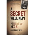 thumbnail image 1 of Pre-Owned A Secret Well Kept : The Untold Story of Sir Vernon Kell, Founder of MI5 (Hardcover), 1 of 1