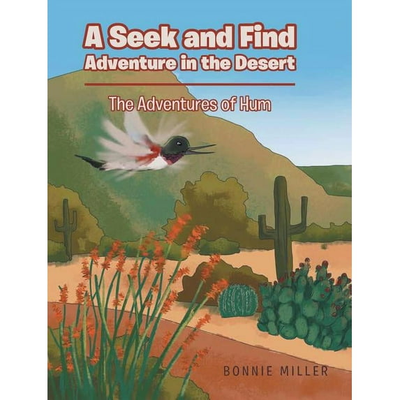 A Seek and Find Adventure in the Desert: The Adventures of Hum, (Hardcover)