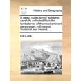 thumbnail image 1 of A Select Collection of Epitaphs: Carefully Collected from the Tombstones of the Most Eminent (Paperback) by Kill-Care, 1 of 1