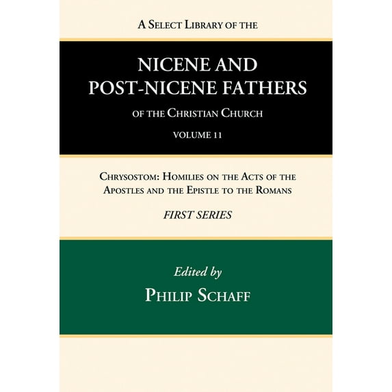 A Select Library of the Nicene and Post-Nicene Fathers of the Christian Church, First Series, Volume 11 (Hardcover)