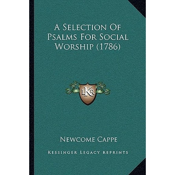 A Selection Of Psalms For Social Worship (1786) ( Newcome Cappe, Paperback )