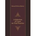 thumbnail image 1 of A Selection of Cases on Trial Practice (Paperback), 1 of 1