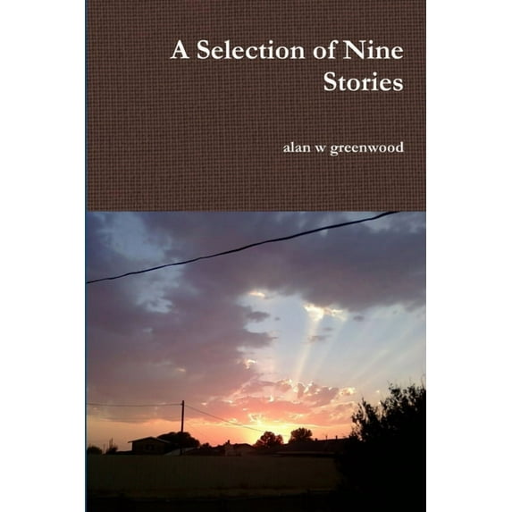 A Selection of Nine Stories, (Paperback)