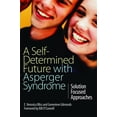 thumbnail image 1 of A Self-Determined Future with Asperger Syndrome: Solution Focused Approaches, (Paperback), 1 of 2