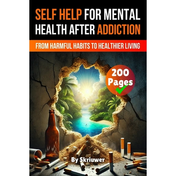 A Self Help Book for Mental Health After Addiction, (Paperback)