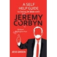 thumbnail image 1 of A Self Help Guide to Being in Love with Jeremy Corbyn, (Paperback), 1 of 1