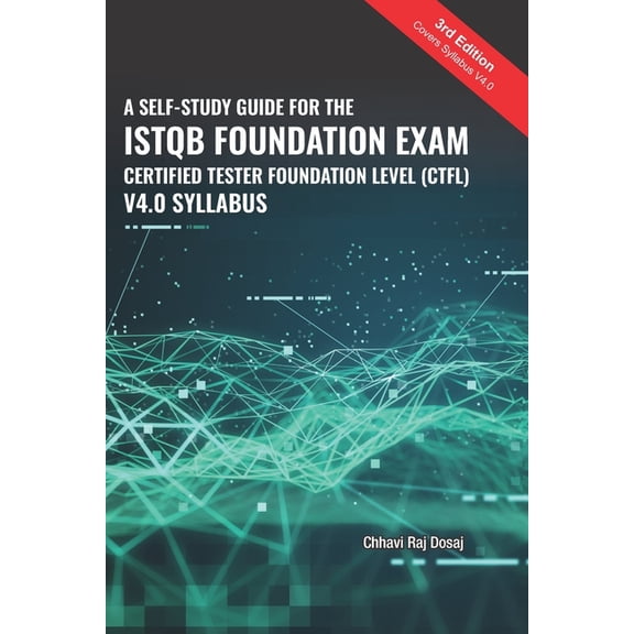 A Self-Study Guide For The ISTQB Foundation Exam Certified Tester Foundation Level (CTFL) 2018 Syllabus, (Paperback)