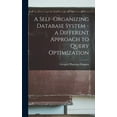 thumbnail image 1 of A Self-organizing Database System - a Different Approach to Query Optimization (Hardcover), 1 of 1