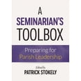 thumbnail image 1 of A Seminarian's Toolbox: Preparing for Parish Leadership, (Paperback), 1 of 1
