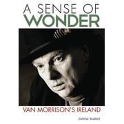 Sense of Wonder Van Morrisons Ireland, Paperback