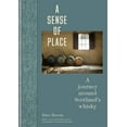 thumbnail image 1 of A Sense of Place: A Journey Around Scotland's Whisky, (Hardcover), 1 of 1