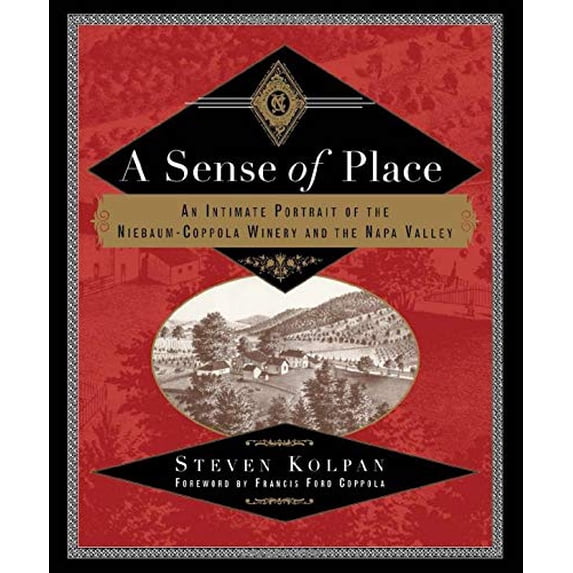 Pre-Owned A Sense of Place: An Intimate Portrait of the Niebaum-Coppola Winery and the Napa Valley, 9780415920049, 0415920043, Hardcover, 1 edition