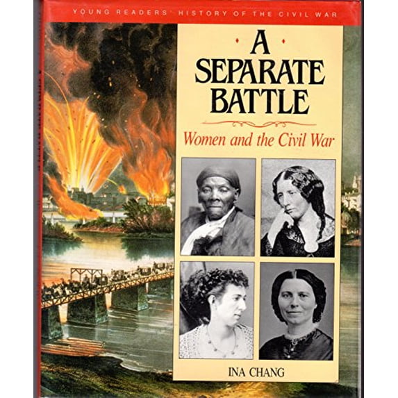 Pre-Owned A Separate Battle: Women and the Civil War (Young Reader's Hist- Civil War) (Hardcover) 0525673652 9780525673651