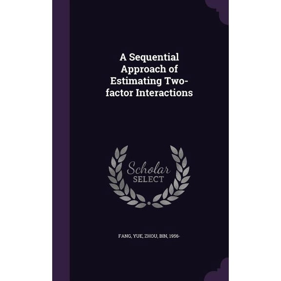 A Sequential Approach of Estimating Two-factor Interactions (Hardcover)