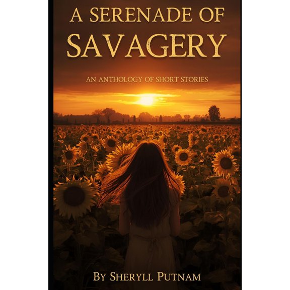 A Serenade of Savagery: An Anthology of Short Stories, (Paperback)