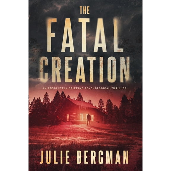 A Sergeant Evelyn Mac McGregor Thriller The Fatal Creation: An Absolutely Gripping Psychological Thriller, Book 1, (Paperback)