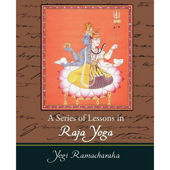 A Series of Lessons in Raja Yoga, (Paperback)