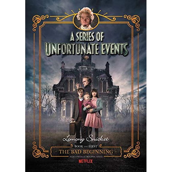 Pre-Owned A Series of Unfortunate Events #1: The Bad Beginning Netflix Tie-In (A Unfortunate Events) Paperback