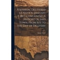 thumbnail image 1 of A Sermon, Delivered at Natick, January 5, 1817, Containing a History of Said Town, From 1651 to the day of Delivery (Hardcover), 1 of 1