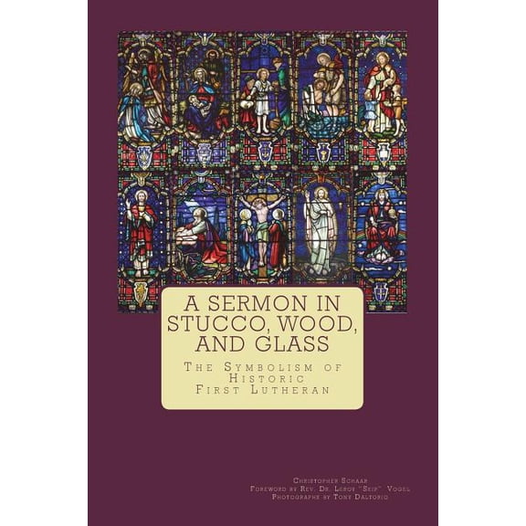 A Sermon in Stucco, Wood, and Glass (Paperback)
