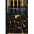 thumbnail image 1 of A Sermon On The Late Earthquakes, : More Particularly That At Lisbon (Paperback), 1 of 1