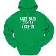 thumbnail image 1 of A Set Back Can Be A Set Up Hooded Sweatshirt Hoodie Motivational Success - Green, 5XL, 1 of 1