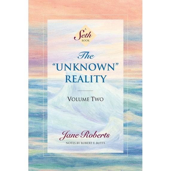 Seth Book The Unknown Reality, Volume Two: A Seth Book, (Paperback)