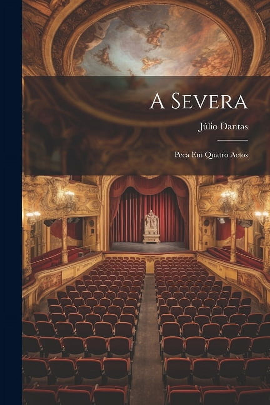 A Severa: Peca Em Quatro Actos (Paperback)