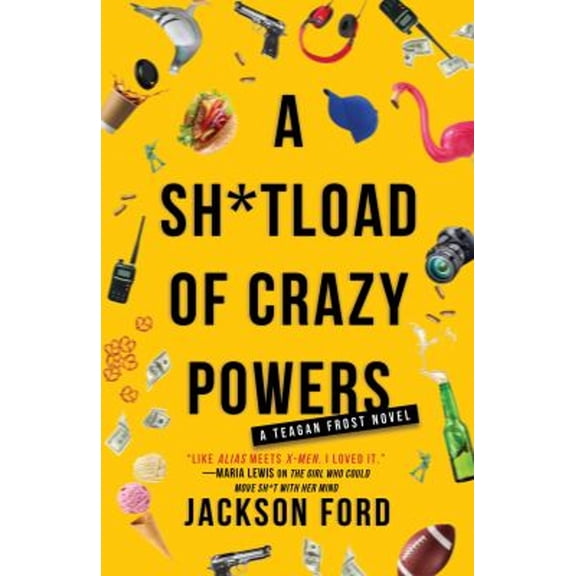 Pre-Owned A Sh*tload of Crazy Powers (Paperback) 0316702803 9780316702805