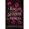 thumbnail image 1 of A Shadow's Bargain A Bargain With The Shadow Prince, Book 1, (Paperback), 1 of 1