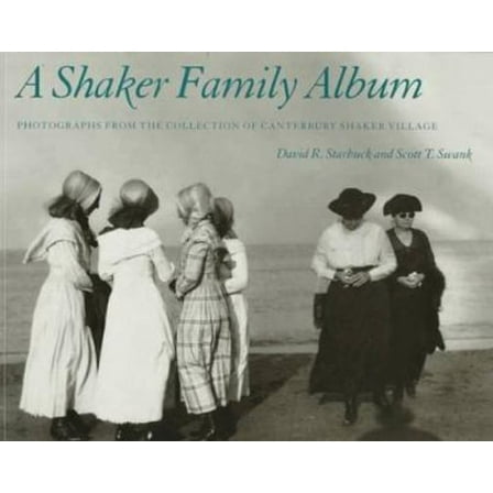 Pre-Owned A Shaker Family Album: Photographs from the Collection of Canterbury Shaker Village Paperback