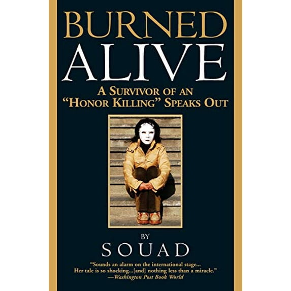 Pre-Owned Burned Alive: A Survivor of an "Honor Killing" Speaks Out (A Sharon McCone Mystery, 25)
