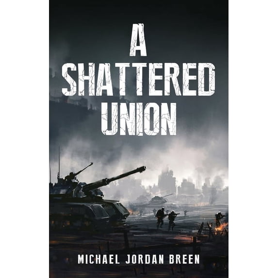 A Shattered Union A Shattered Union, Book 1, (Paperback)