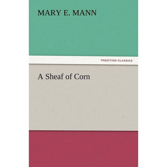 A Sheaf of Corn (Paperback)