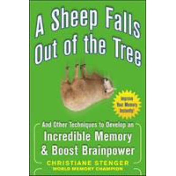 Pre-Owned A Sheep Falls Out of the Tree: And Other Techniques to Develop an Incredible Memory and Boost Brainpower (Paperback) 0071615016 9780071615013