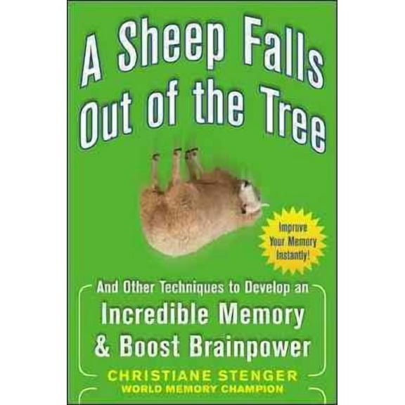 A Sheep Falls Out of the Tree: And Other Techniques to Develop an Incredible Memory and Boost Brainpower (Paperback)