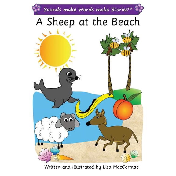 A Sheep at the Beach: Sounds make Words make Stories, Entry Level, Series 2, Book 2