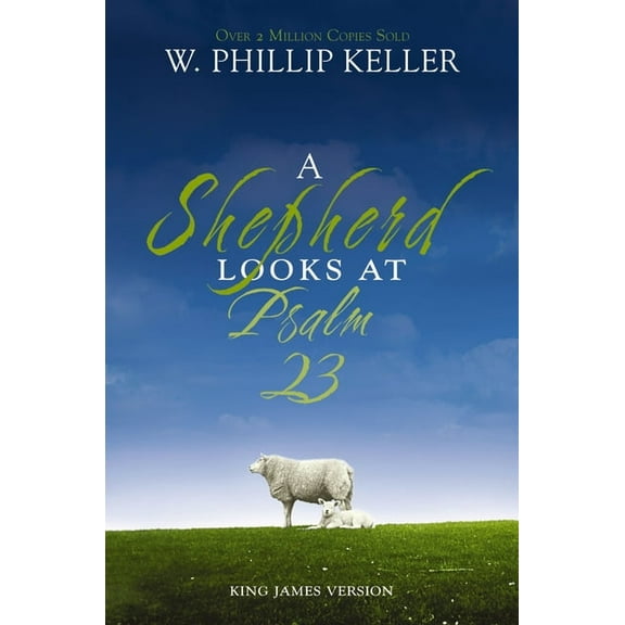 A Shepherd Looks at Psalm 23, King James Version: Discovering God's Love for You, (Paperback)