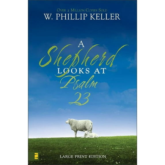 A Shepherd Looks at Psalm 23, Large Print Edition: Discovering God's Love for You, (Paperback)