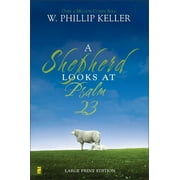 A Shepherd Looks at Psalm 23, Large Print Edition Discovering God's Love for You, Paperback