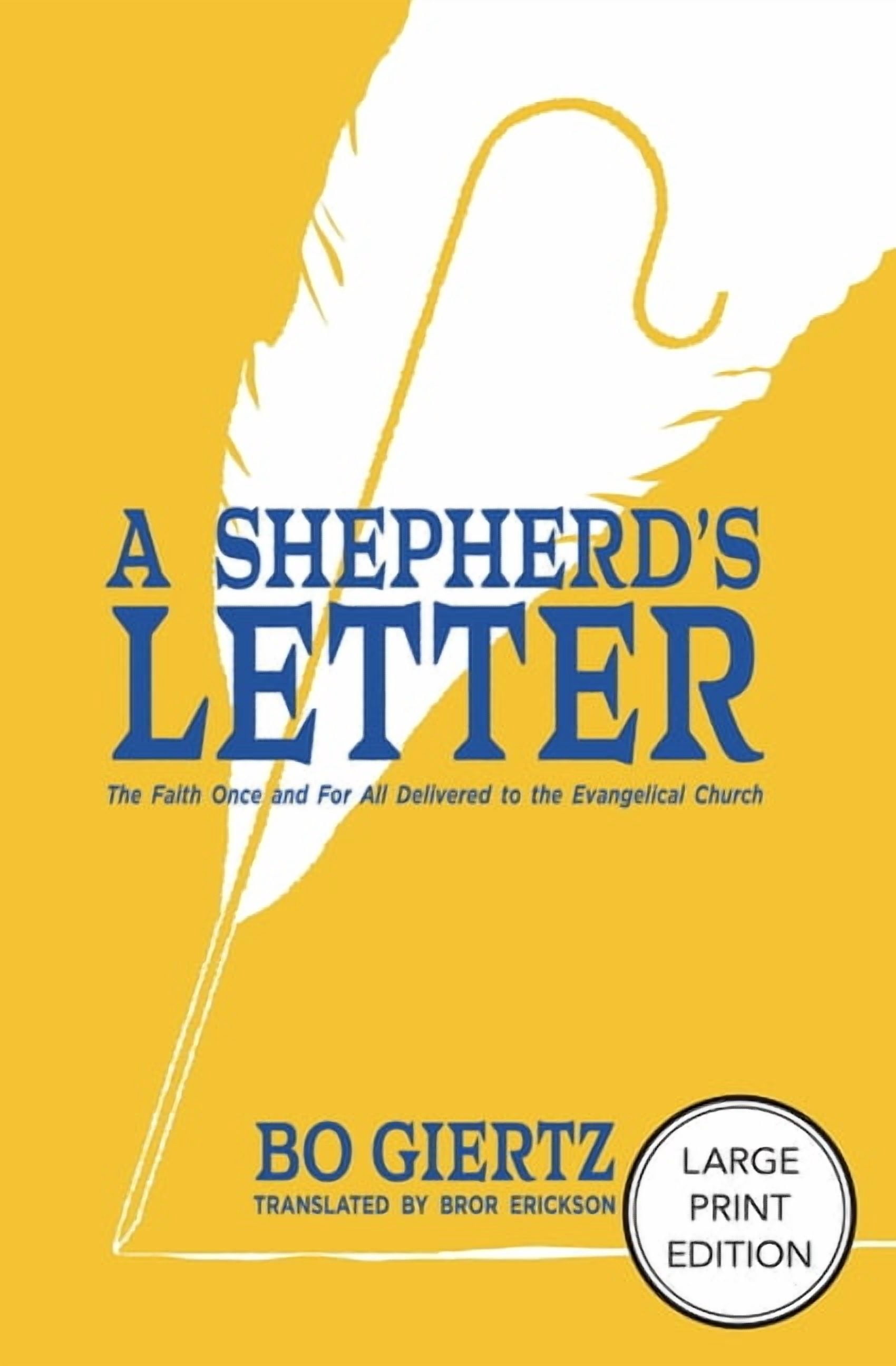 A Shepherd's Letter: The Faith Once and for All Delivered to the Evangelical Church, (Paperback)