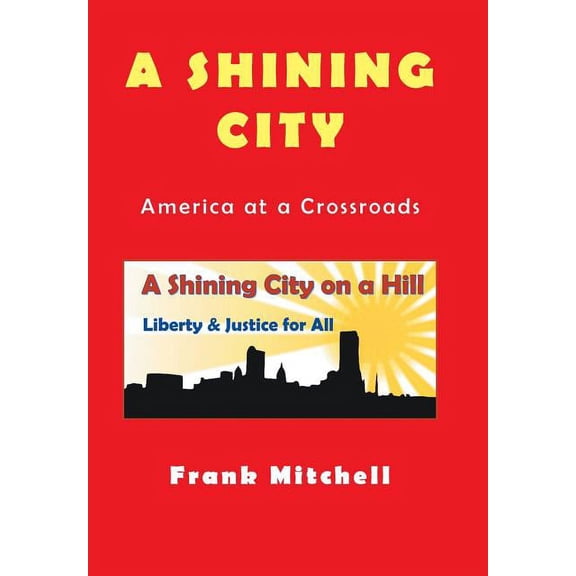 A Shining City : America at a Crossroads (Hardcover)