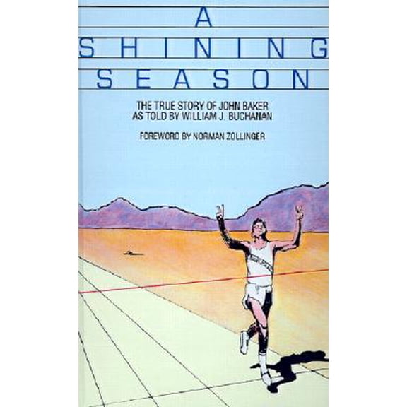 Pre-Owned A Shining Season : The True Story of John Baker (Hardcover)