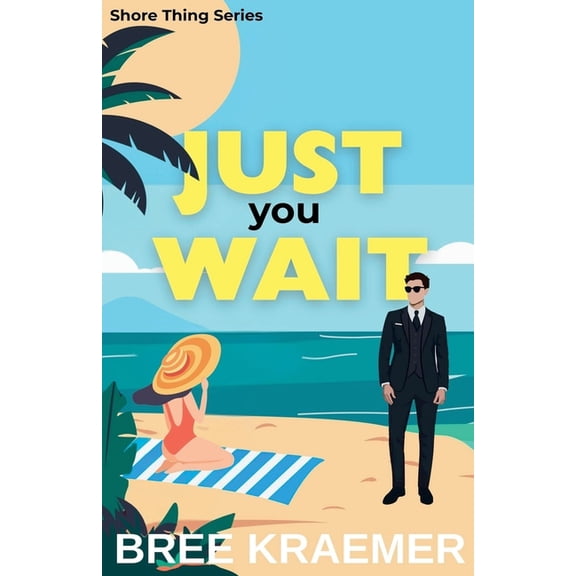 A Shore Thing Just You Wait, Book 3, (Paperback)