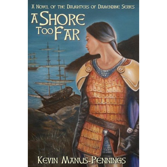 A Shore Too Far (Paperback) by Kevin Manus-Pennings
