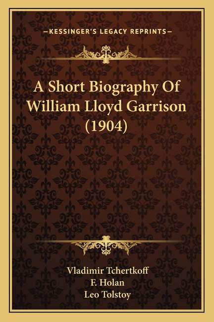 A Short Biography Of William Lloyd Garrison (1904) (Paperback)