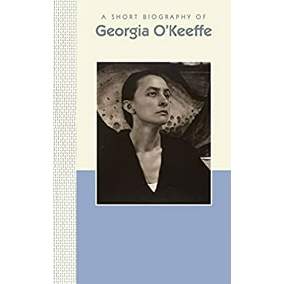 Pre-Owned A Short Biography of Georgia O'Keeffe: A Short Biography (Hardcover) 1944038167 9781944038168