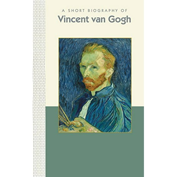 Pre-Owned A Short Biography of Vincent Van Gogh (Hardcover) 1944038116 9781944038113