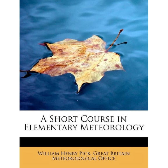 A Short Course in Elementary Meteorology (Paperback)